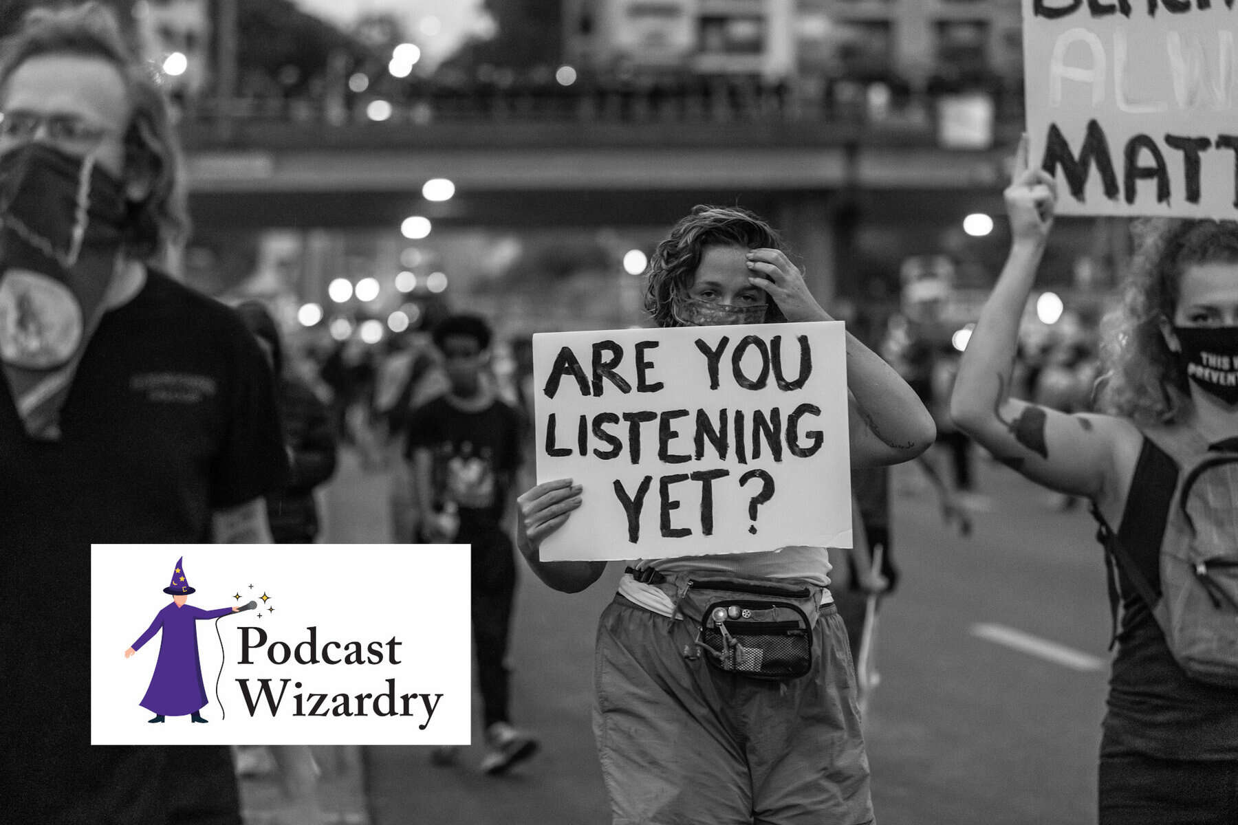 How Do You Use a Podcast to Protest